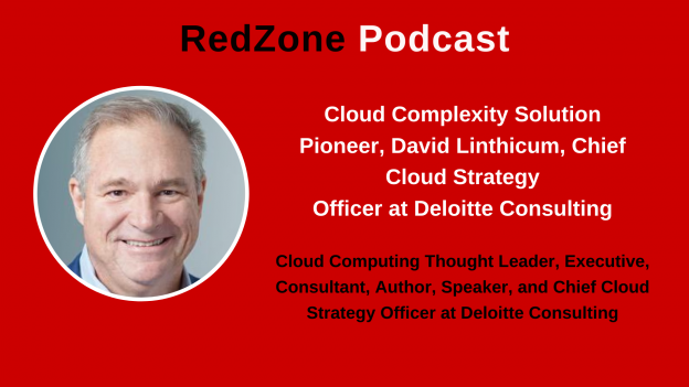 Cloud Complexity Solution Pioneer, David Linthicum, Chief Cloud Strategy Officer at Deloitte Consulting