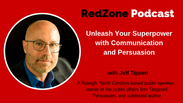  Unleash Your Superpower with Communication + Persuasion, with Jeff Tippett
