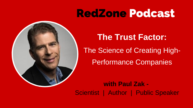 Trust Factor: The Science of Creating High-Performance Companies, with Paul Zak