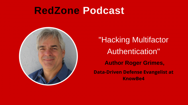 Author of “Hacking Multifactor Authentication” | Roger Grimes, Data Driven Defense Evangelist at KnowBe4