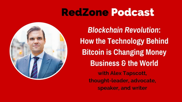 Blockchain Revolution: How the Technology Behind Bitcoin is Changing Money, Business, and the World – with Alex Tapscott