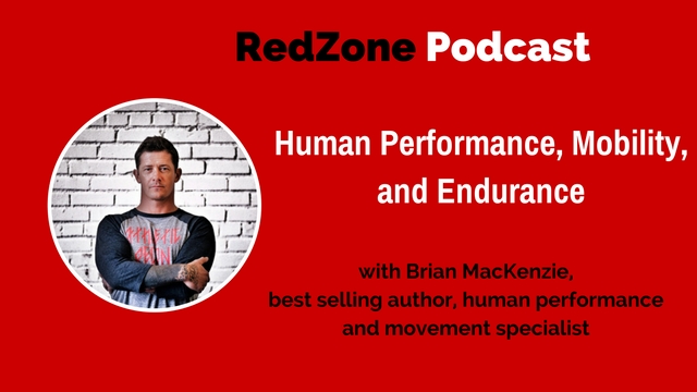 Human Performance, Mobility, and Endurance – with Brian Mackenzie, Best Selling Author and Expert