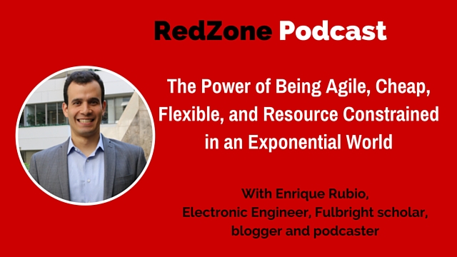 The Power of Being Agile, Cheap, Flexible, and Resource Constrained in an Exponential World