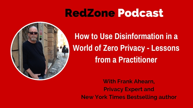 How to Use Disinformation in a World of Zero Privacy – Lessons from a Practitioner- with Frank Ahearn