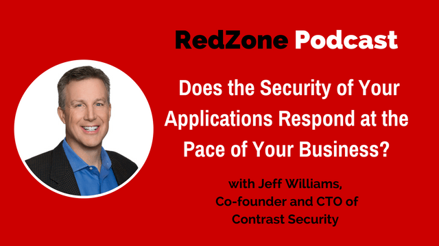 Does the Security of Your Applications Respond at the Pace of Your Business? – with Jeff Williams