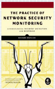 The Practice of NEtwork Security Monitoring by Richard Bejtlich