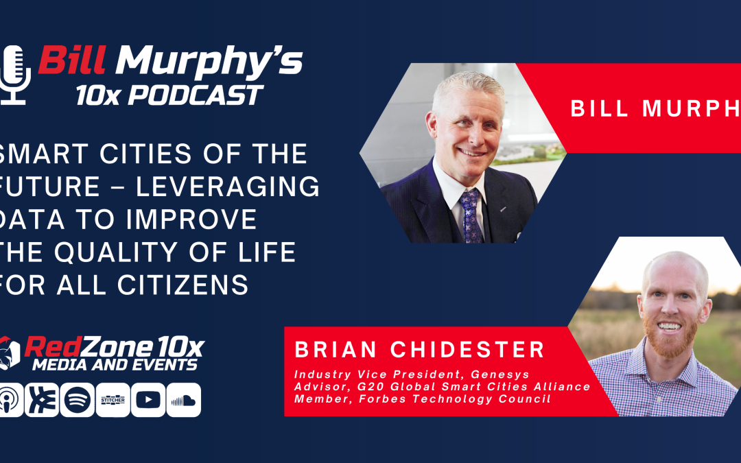 Smart Cities of the Future – Leveraging Data to Improve the Quality of Life for All Citizens Featuring Brian Chidester