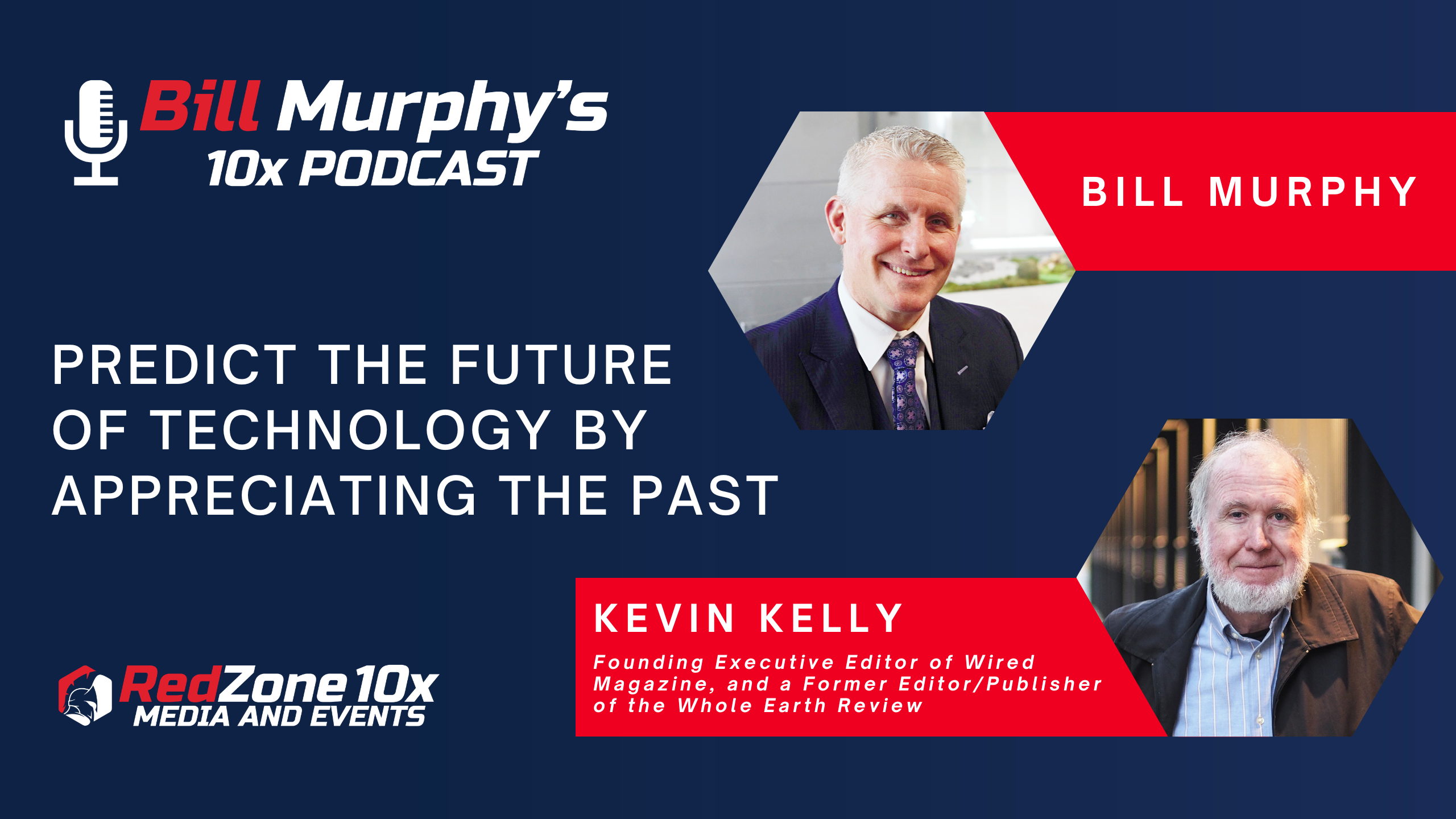 Predict the Future of Technology by Appreciating the Past - with Kevin Kelly