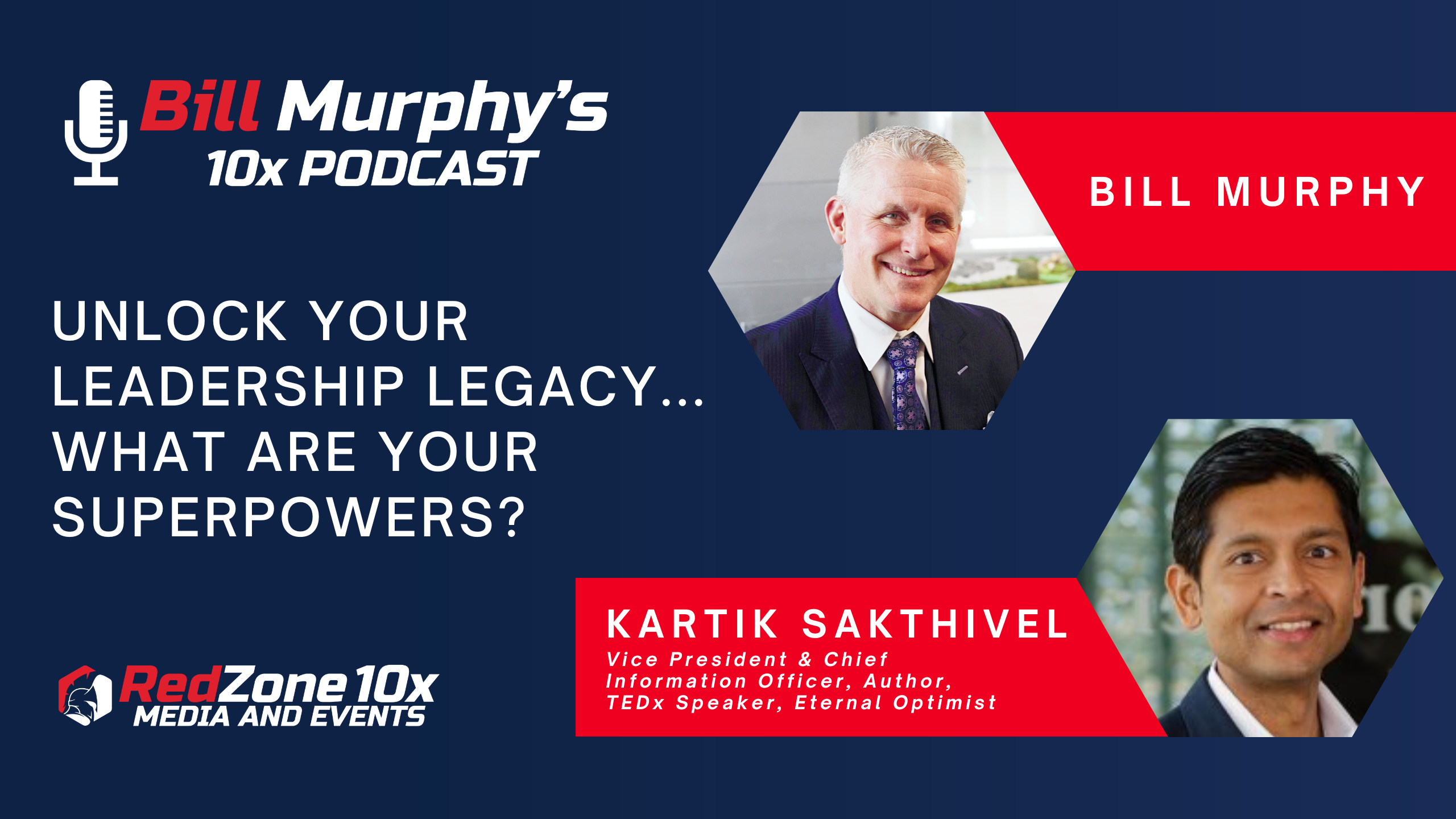Unlock Your Leadership Legacy... What Are Your Superpowers? with Kartik Sakthivel