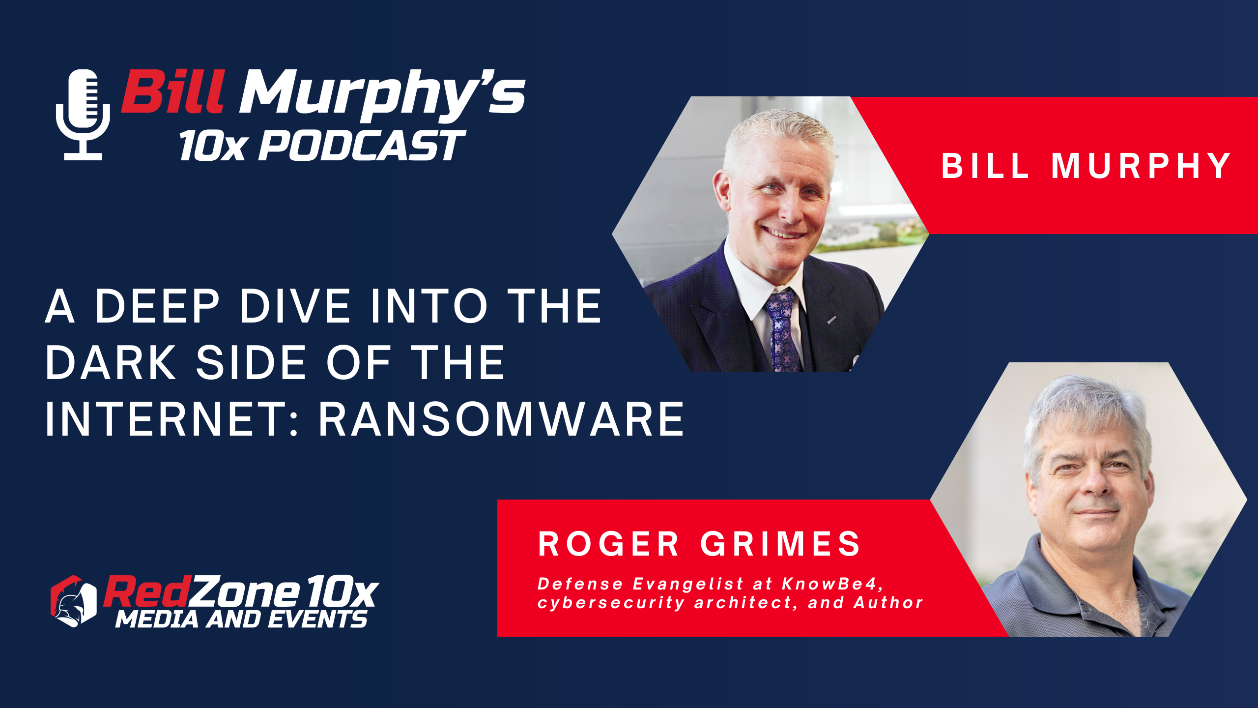 A Deep Dive Into the Dark Side of the Internet: Ransomware - Roger Grimes