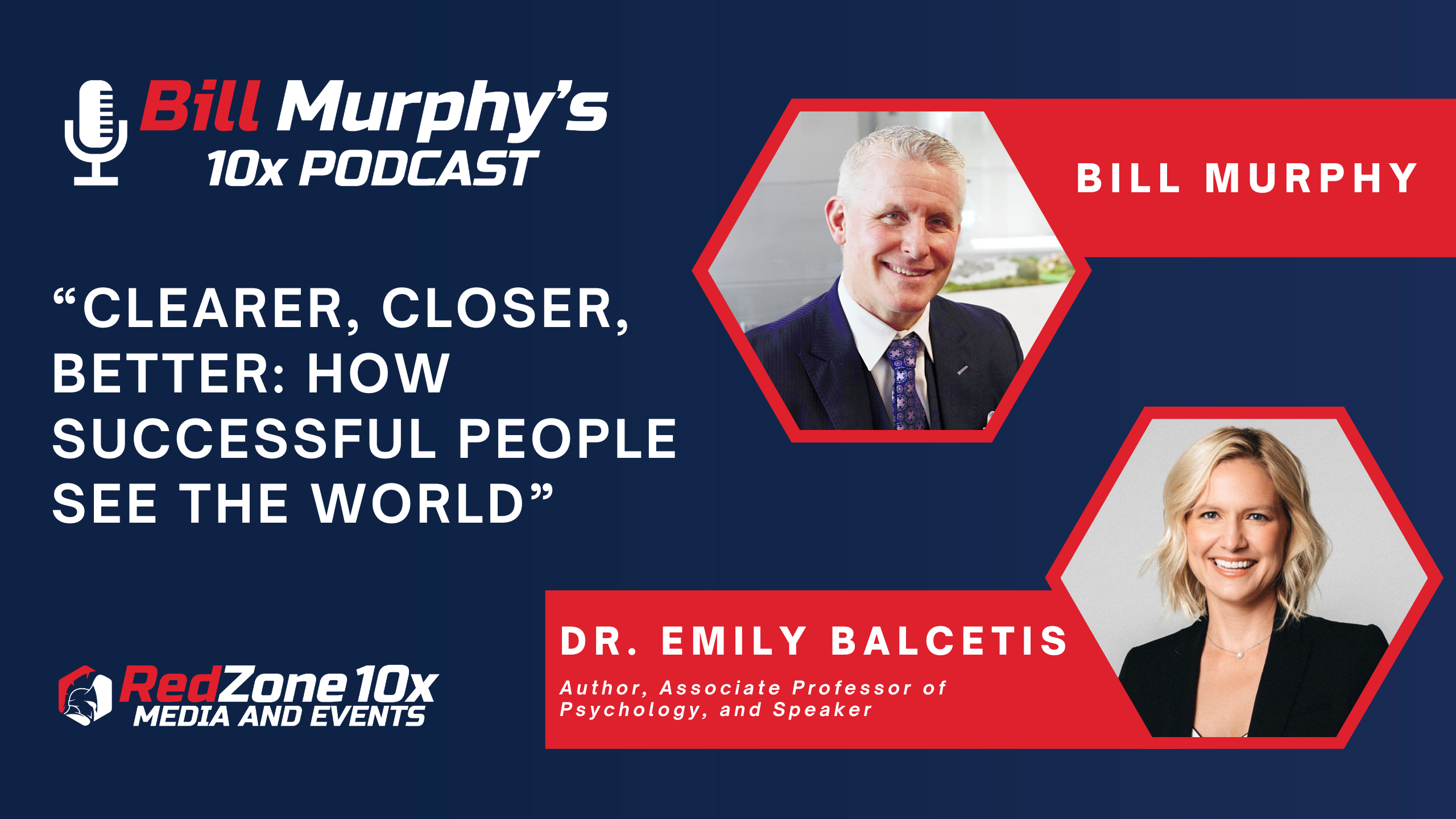 S13 E13 Clearer, Closer, Better: How Successful People See the World | Dr. Emily Balcetis